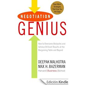 Negotiation Genius: How to Overcome Obstacles and Achieve Brilliant Results at the Bargaining Table and Beyond