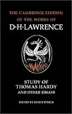 Study of Thomas Hardy and Other Essays (The Cambridge Edition of the Works of D. H. Lawrence)