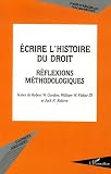Revue L'Harmattan  / Ecrire l'histoire du droit : Réflexions méthodologiques