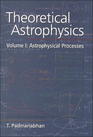 Theoretical Astrophysics: Astrophysical Processes Vol 1 (Theoretical Astrophysics)