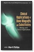 Clinical Applications of Bones: Allografts and Substitutes (Allografts in Bone Healing: Biology and Clinical Application)
