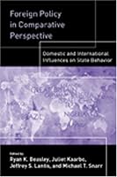 Foreign Policy in Comparative Perspective: Domestic and International Influences on State Behavior