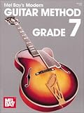 Mel Bays Modern Guitar Method: Grade 7 (Grade 7) (Grade 7)