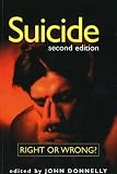 Suicide: Right or Wrong? (Contemporary Issues Series)