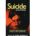 Suicide: Right or Wrong? (Contemporary Issues Series)
