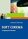 Soft Cinema: Navigating the Database [VHS]