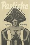 Pastiche: Cultural Memory in Art, Film, Literature Ingeborg Hoesterey