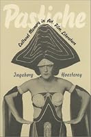 Pastiche: Cultural Memory in Art, Film, Literature