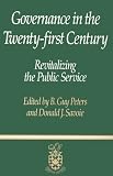 Governance in the Twenty-First Century: Revitalizing the Public Service (Canadian Centre for Management Development Series on Governa)