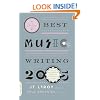 Da Capo Best Music Writing 2005: The Year's Finest Writing on Rock, Hip-Hop, Jazz, Pop, Country, & More: The Year's Finest Writing on Rock, Hip-hop, Jazz, Pop, Country, and More