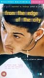 From the Edge of the City [VHS] [2000]