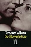 Die t�towierte Rose: St�ck in drei Akten
