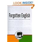 Forgotten English by  Jeffrey Kacirk