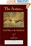 The Avatar . . . God, Man, or the Antichrist?