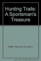 Hunting Trails: A Sportsman's Treasure