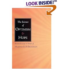 The Science of Optimism and Hope: Research Essays in Honor of Martin E.P. Seligman (Laws of Life Symposia Series, V. 2)