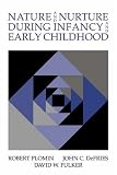 Nature and Nurture during Infancy and Early Childhood