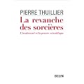 La Revanche des sorci�res : L'Irrationalit� et la Pens�e scientifique