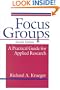 Focus Groups: A Practical Guide for Applied Research, Second Edition