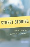 Street Stories: The World of Police Detectives