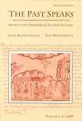 Past Speaks: Sources and Problems in English History, Vol. 1: To 1688