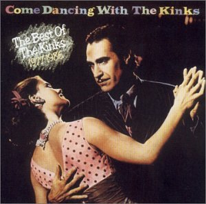 The Kinks - Come Dancing with the Kinks, The Best of the Kinks 1977 1986 - Zortam Music