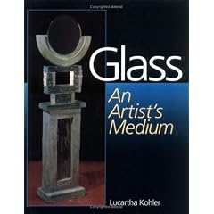 Glass: An Artist's Medium