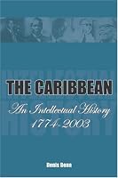 The Caribbean: An Intellectual History, 1774-2003