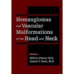 Hemangiomas and Vascular Malformations of the Head and Neck