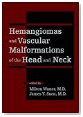 Hemangiomas and Vascular Malformations of the Head and Neck