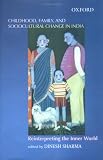Childhood, Family, and Sociocultural Change in India: Reinterpreting the Inner World
