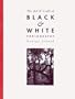 The Art & Craft of Black & White Photography