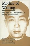 Mother of Writing: The Origin and Development of a Hmong Messianic Script