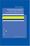 European Private Law beyond the Common Frame of Reference: Essays in Honour of Reinhard Zimmermann