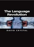 The Language Revolution (Themes for the 21st Century)
