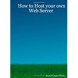 How to Host your own Web Server
