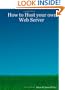 How to Host your own Web Server