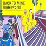 Back To Mine - Underworld