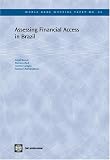 Assessing Financial Access In Brazil (World Bank Working Papers)