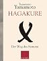 Hagakure: Der Weg des Samurai: I und II in einem Band