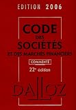 Revue Dalloz-Sirey  / Code des sociétés et des marchés financiers : Edition 2006