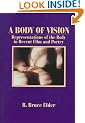 A Body of Vision: Representations of the Body in Recent Film and Poetry