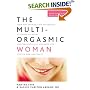 The Multi-Orgasmic Woman: Discover Your Full Desire, Pleasure, and Vitality