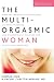 The Multi-Orgasmic Woman