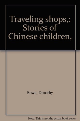 Traveling shops,: Stories of Chinese children,