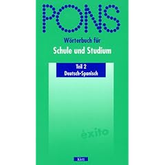 PONS W�rterbuch f�r Schule und Studium, Deutsch-Spanisch