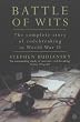 Battle of Wits: The Complete Story of Codebreaking in World War II