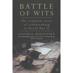 Battle of Wits: The Complete Story of Codebreaking in World War II