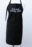 Black It's Not Ready Yet! Embroidered Apron