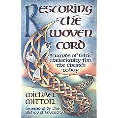 Restoring the Woven Cord: Principles of Celtic Christianity for the Church Today